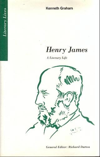 Cover Art for 9780312125042, Henry James: A Literary Life (Literary Lives) by Kenneth Graham