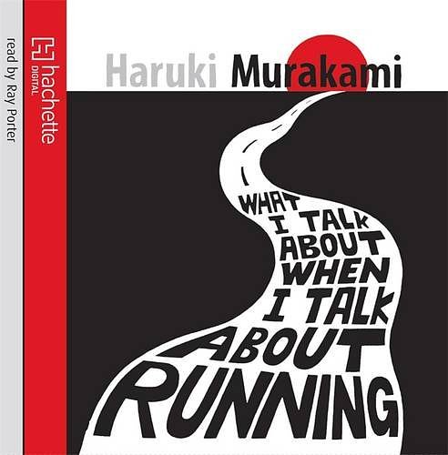 Cover Art for 9781405509589, What I Talk About When I Talk About Running by Haruki Murakami