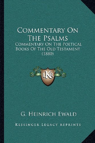 Cover Art for 9781164036333, Commentary on the Psalms by Heinrich Ewald