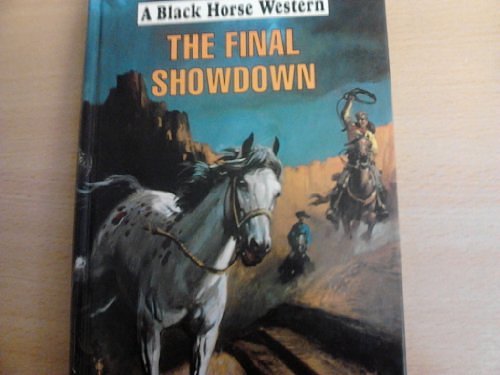 Cover Art for 9780709059707, The Final Showdown (Black Horse Western) by Amy Sadler