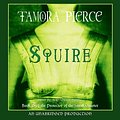 Cover Art for 9780739361658, Squire: Book 3 of the Protector of the Small Quartet by Tamora Pierce