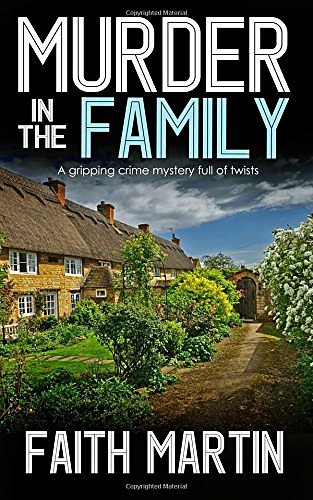 Cover Art for 9781912106011, MURDER IN THE FAMILY a gripping crime mystery full of twists by Faith Martin