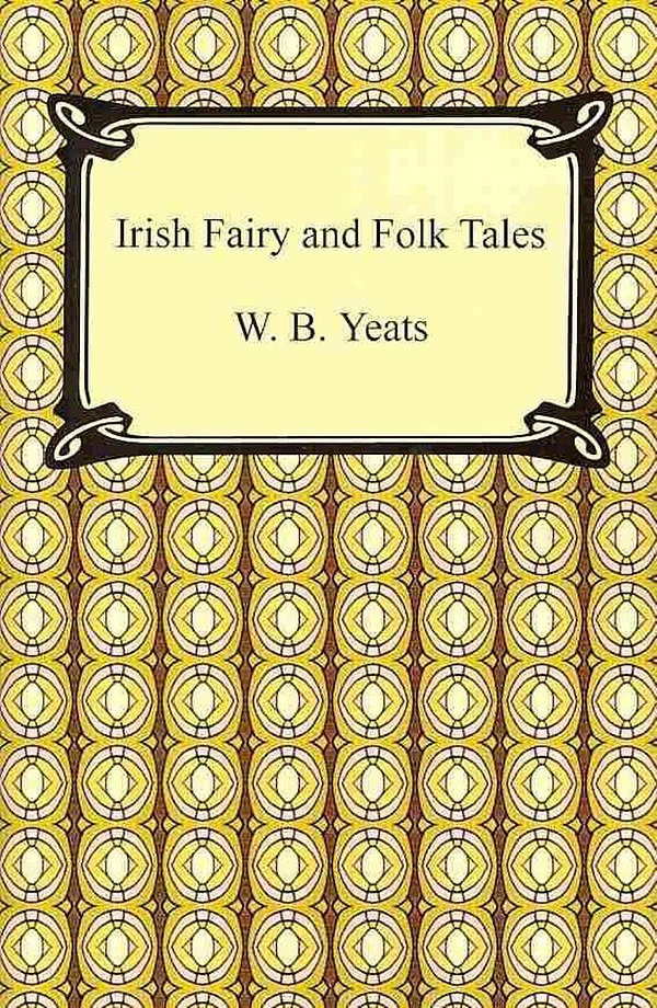 Cover Art for 9781420935134, Irish Fairy and Folk Tales by William Butler Yeats