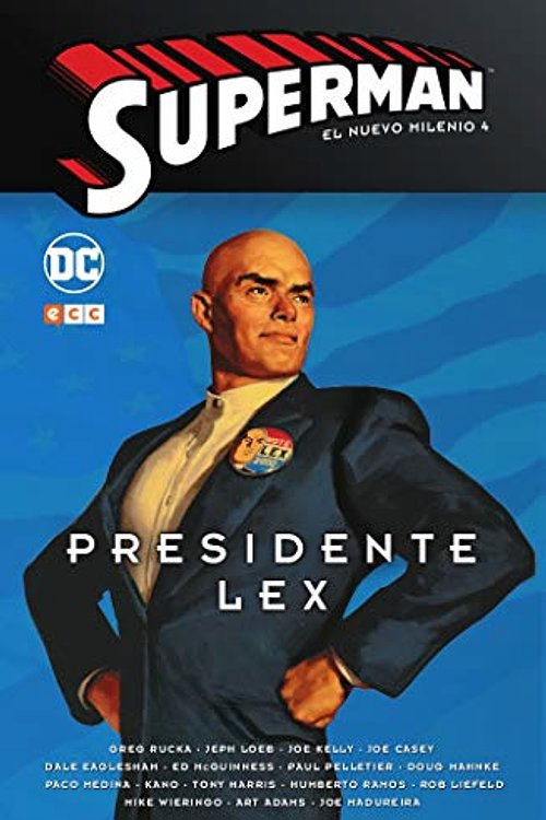 Cover Art for 9788417549640, Superman: El nuevo milenio núm. 04 - Presidente Lex by Jeph Loeb, Doug Moench, J.m. DeMatteis, Joe Kelly