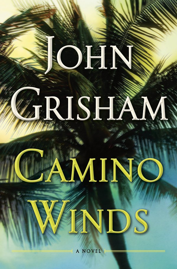 Cover Art for 9780385545938, Camino Winds by John Grisham