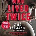 Cover Art for 9781529406887, The Girl Who Lived Twice by David Lagercrantz