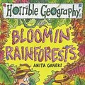 Cover Art for 9780439954198, Bloomin' Rainforests (Horrible Geography) by Anita Ganeri