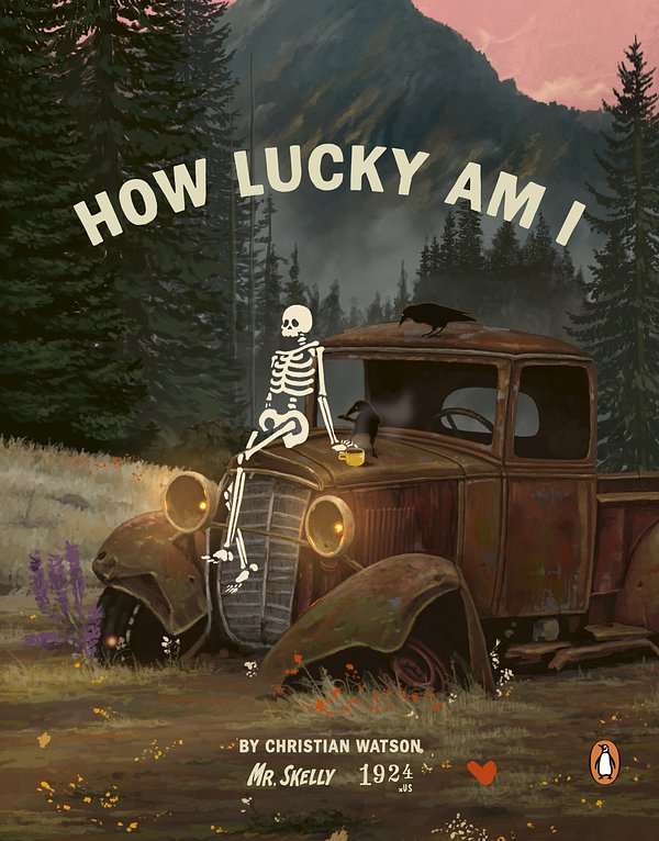 Cover Art for 9781529984781, How Lucky Am I: A Skeleton's Guide to Living Your Best Life by Christian Watson