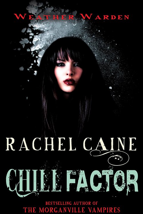 Cover Art for 9780749010300, Chill Factor by Rachel Caine