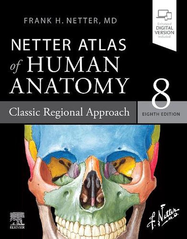 Cover Art for 9780323680424, Netter Atlas of Human Anatomy: Classic Regional Approach: paperback + eBook by Netter MD, Frank H.