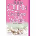 Cover Art for 9780739467855, On the Way to the Wedding by Julia Quinn