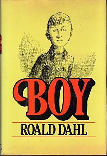 Cover Art for 9780374373740, Boy: Tales of Childhood by Roald Dahl