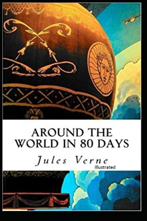 Cover Art for 9798474798189, Around the World in Eighty Days Illustrated by Jules Verne