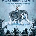 Cover Art for 9780857534637, Northern Lights - The Graphic Novel: Volume Two (His Dark Materials) by Philip Pullman