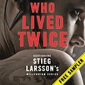 Cover Art for 9781529406429, The Girl Who Lived Twice by David Lagercrantz