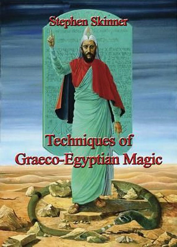 Cover Art for 9780738746326, Techniques of Graeco-Egyptian Magic by Stephen Skinner