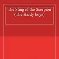 Cover Art for 9780006928393, The Sting of the Scorpion (The Hardy boys) by Franklin W. Dixon