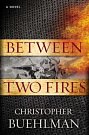 Cover Art for 9781937007867, Between Two Fires by Christopher Buehlman