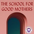 Cover Art for 9781982199890, The School for Good Mothers by Jessamine Chan