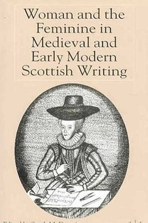 Cover Art for 9781403911810, Woman and the Feminine in Medieval and Early Modern Scottish Writing by Evelyn S. Newlyn