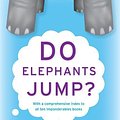 Cover Art for 9780061843433, Do Elephants Jump? by David Feldman