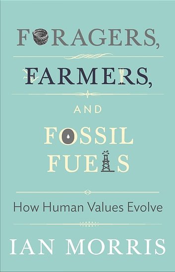 Cover Art for 9781400865512, Foragers Farmers and Fossil Fuels 8 by Ian Morris