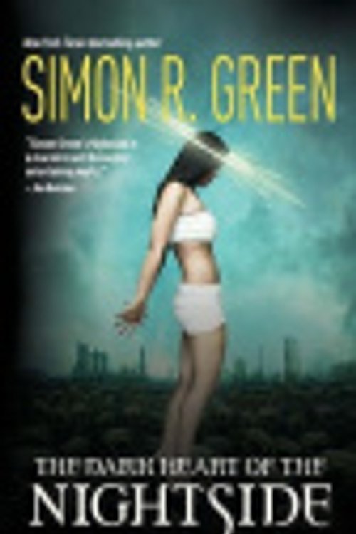 Cover Art for 9781844166350, The Dark Heart of the Nightside by Simon R. Green
