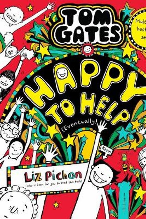 Cover Art for 9781761293559, Happy to Help (Eventually) (Tom Gates #20) by Liz Pichon