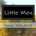 Cover Art for 9781477487914, Little MenLife at Plumfield with Jo's Boys by Louisa May Alcott