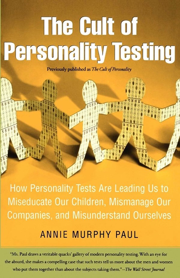 Cover Art for 9781451604061, The Cult of Personality Testing by Annie Murphy Paul