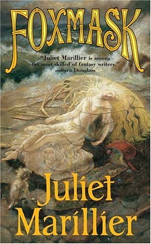 Cover Art for 9780765345912, Foxmask by Juliet Marillier