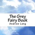 Cover Art for 9781986525374, The Grey Fairy Book by Andrew Lang