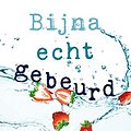 Cover Art for 9789400508378, Bijna echt gebeurd by Liane Moriarty