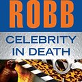 Cover Art for 9780399158308, Celebrity in Death by J. D. Robb