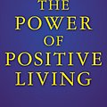 Cover Art for 9781504023290, The Power of Positive Living by Norman Vincent Peale