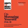 Cover Art for 9781663712301, HBR's 10 Must Reads on Managing Yourself, Vol. 2 by Harvard Business Review