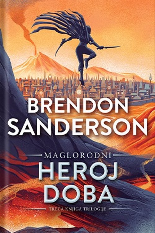Cover Art for 9788682518112, Heroj doba by Brandon Sanderson, Ivan Jovanović