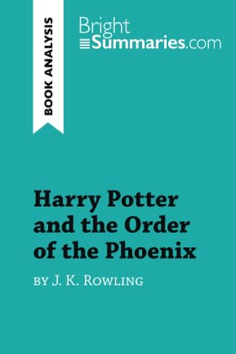 Cover Art for 9782808012584, Harry Potter and the Order of the Phoenix by J.K. Rowling (Book Analysis): Detailed Summary, Analysis and Reading Guide by Bright Summaries