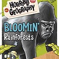 Cover Art for 9781407157597, Bloomin' RainforestsHorrible Geography by Anita Ganeri