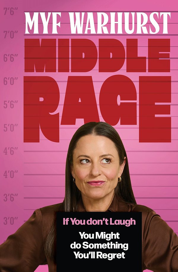 Cover Art for 9780733654435, Middle Rage by Myf Warhurst