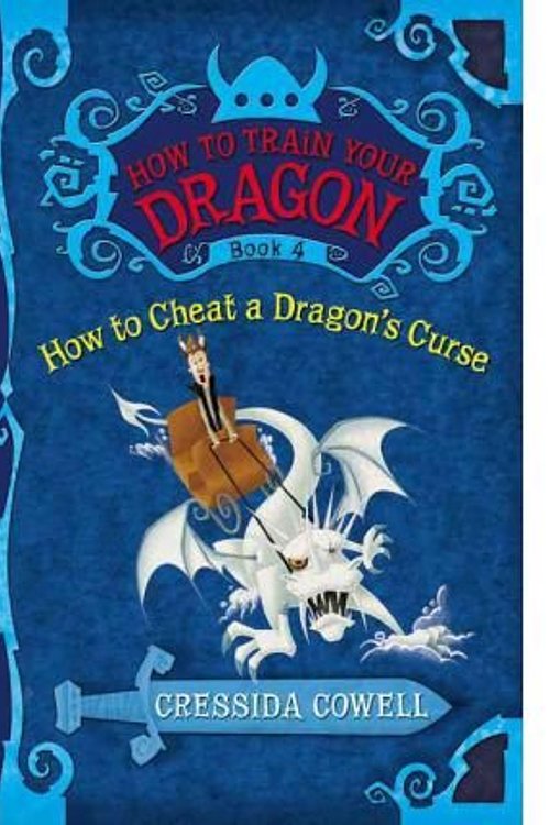 Cover Art for 8601234574576, (How to Train Your Dragon Book 4: How to Cheat a Dragon's Curse) By Cressida Cowell (Author) Paperback on (Apr , 2010) by Cressida Cowell