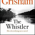 Cover Art for 9781473646742, The Whistler by John Grisham