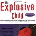 Cover Art for B003JHXQVQ, The Explosive Child - A New Approach For Understanding And Parenting Easily Frustrated, Chronically Inflexible Children by Ross W. Greene