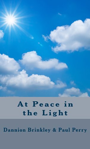 Cover Art for B008CPJKOM, At Peace in the Light by Dannion Brinkley