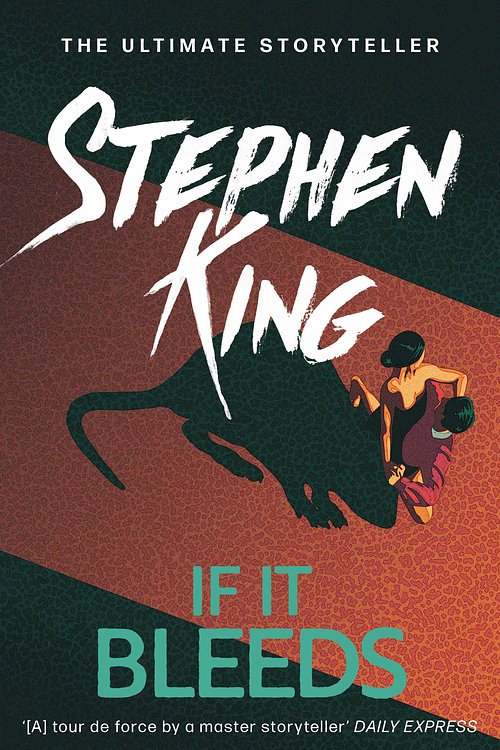 Cover Art for 9781529391558, If It Bleeds: four irresistible new stories from the master, including the standalone sequel to THE OUTSIDER by Stephen King