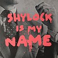 Cover Art for 9781781090282, Shylock is My Name by Howard Jacobson