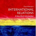 Cover Art for 9780192801579, International Relations: A Very Short Introduction by Paul Wilkinson