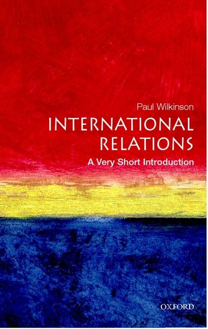 Cover Art for 9780192801579, International Relations: A Very Short Introduction by Paul Wilkinson