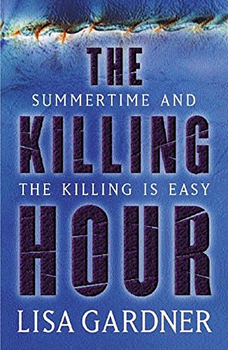 Cover Art for 9780752852263, Killing Hour by Lisa Gardner