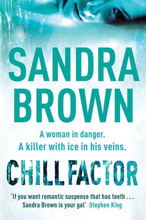 Cover Art for 9780340836422, Chill Factor: The gripping thriller from #1 New York Times bestseller by Sandra Brown